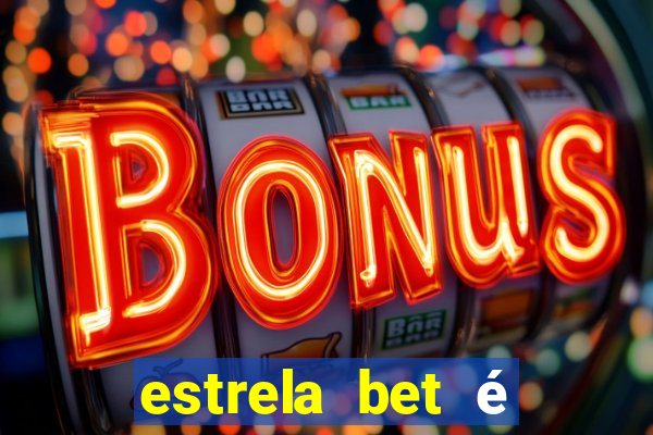 estrela bet é legalizado no brasil
